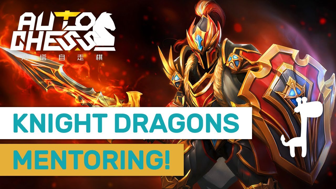 KNIGHT + DRAGONS!! Dota Auto Chess MENTORING: STRATEGIES & TIPS!