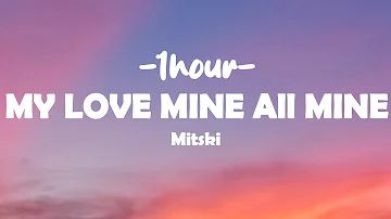 Mitski - My Love Mine All Mine (Lyrics)