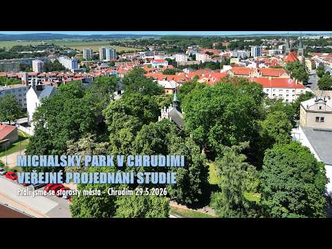 Michalský park Chrudim - rekonstrukce - veřejné projednání - pozvánka starosty města - 29.5.2026