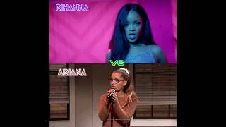 Ariana VS Rihanna - Work| who did it better ? 🔥