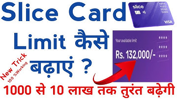 Slice Limit Increase trick | Slice ki limit kaise badhaye | how to increase limit slice card