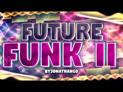 [INSANE DEMON] (Mobile) "Future Funk II" by JonathanGD 100% [Leer Descripción] | Geometry Dash