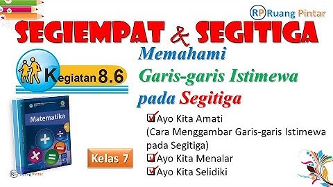 Segiempat dan Segitiga | Kegiatan 8.6 Memahami Garis-garis Istimewa pada Segitiga