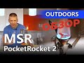 Обзор горелки MSR PocketRocket 2