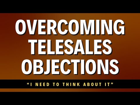 Overcoming Objections: 