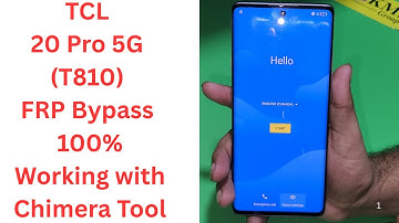 TCL 20 Pro 5G (T810) FRP Bypass – 100% Working with Chimera Tool [2025]