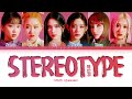 STAYC STEREOTYPE Lyrics 스테이씨 색안경 가사 Color Coded Lyrics Han Rom Eng 