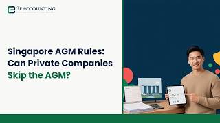 Singapore AGM Rules: Can Private Companies Skip the AGM