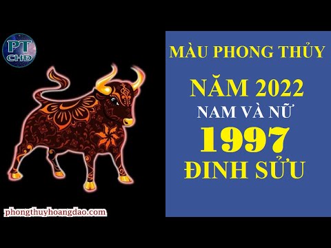 Đinh Sửu 1997 Hợp Màu Gì - Màu Hợp với Nam Và Nữ Tuổi Đinh Sửu 1997 Trong Năm 2022 | Phong Thủy Hoàng Đạo