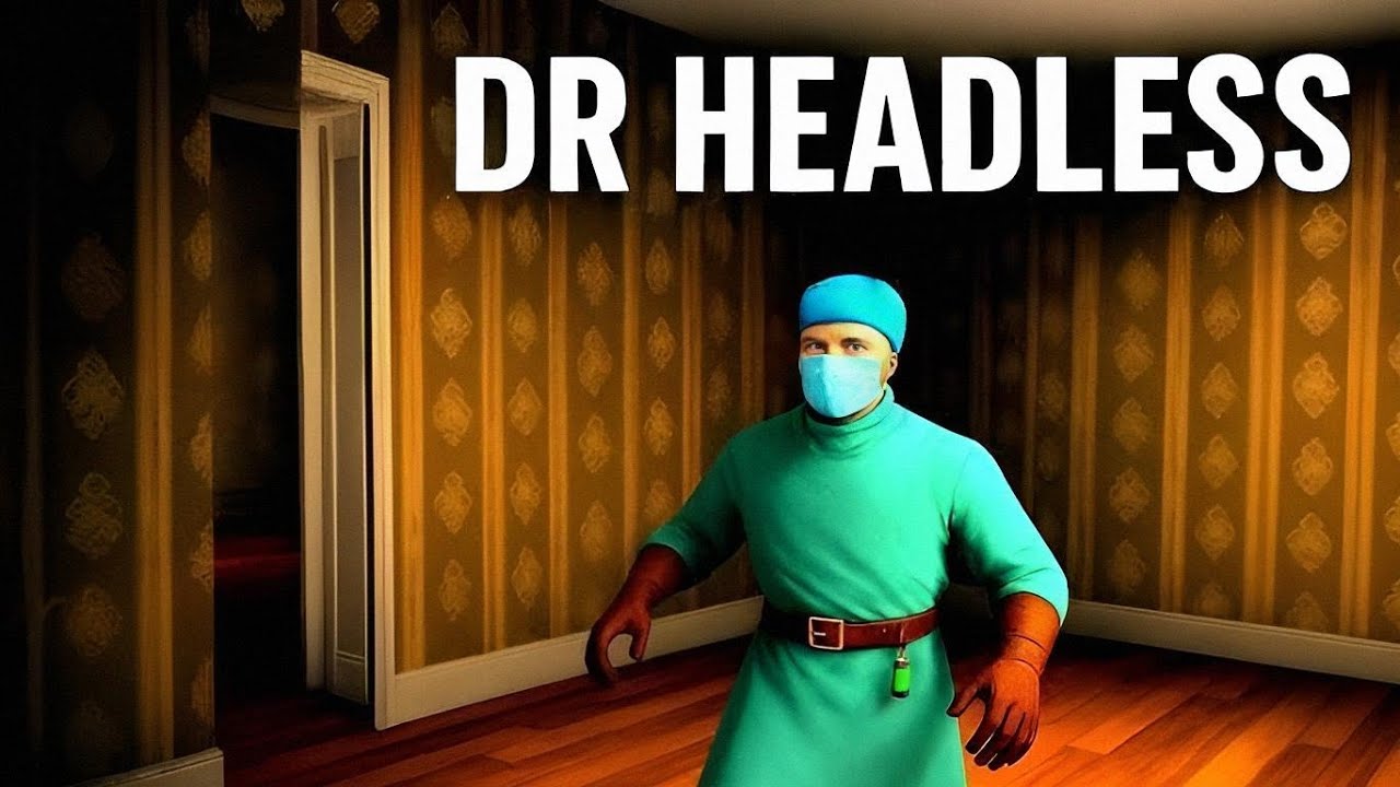 Headless Doctor DR HEADLESS | MANYAK DOKTORUN EVİNDEN KAÇTIK!! - YouTube