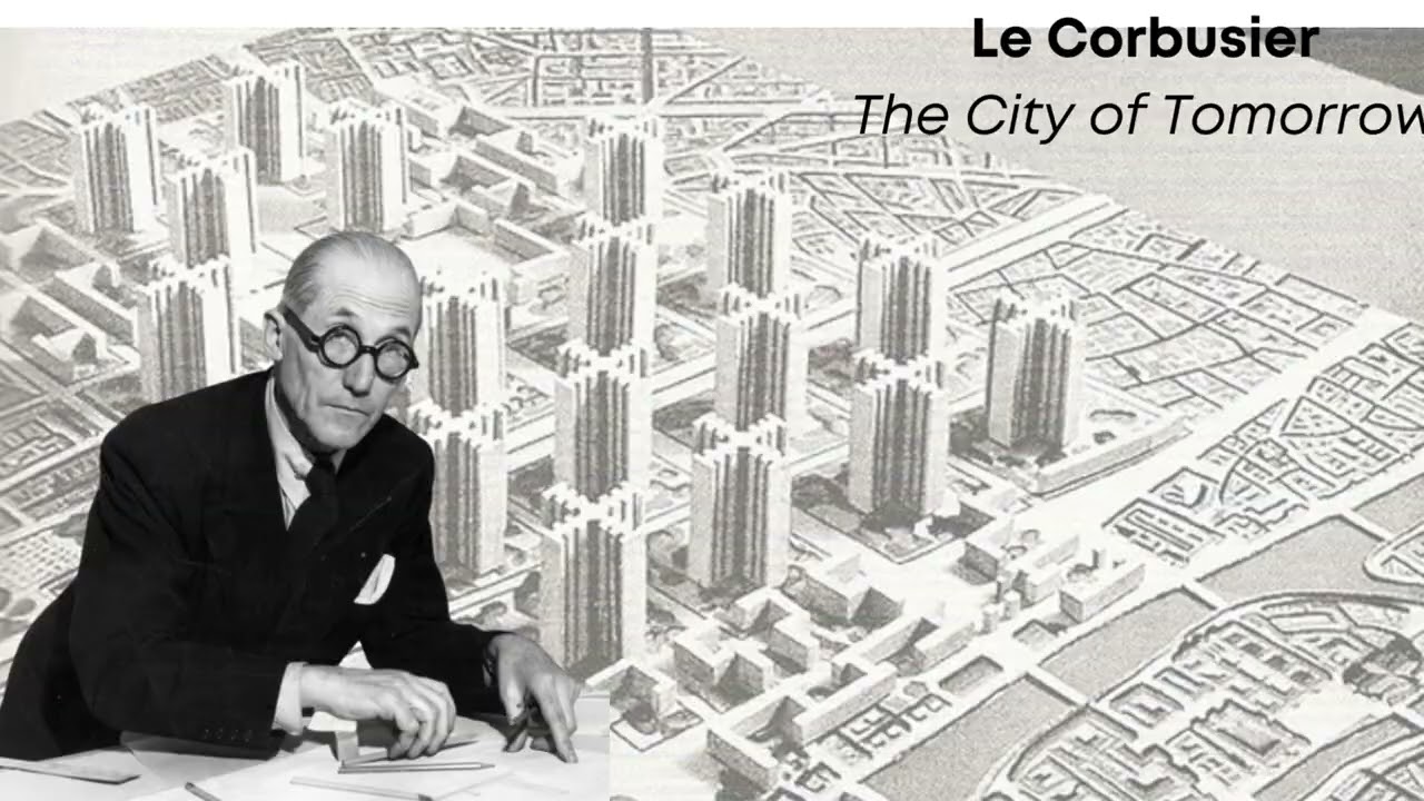 Le Corbusier, City of Tomorrow - YouTube