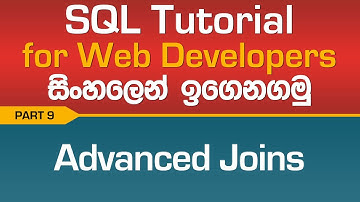 Advanced SQL Joins - SQL Tutorial In Sinhala - Part 9