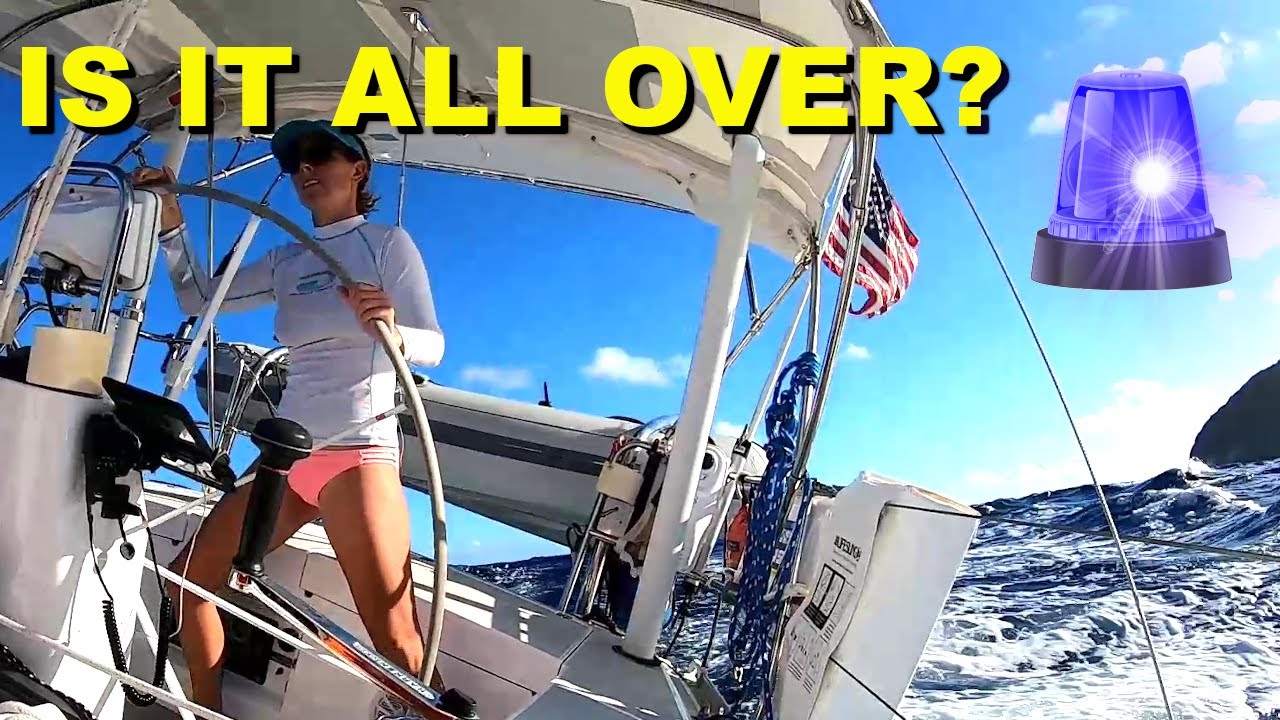 Stopped by POLICE While Sailing in BVI – Is it OVER? [Ep. 22]