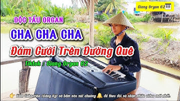 Đám Cưới Trên Đường Quê | Nhạc Đám Cưới  CHA CHA CHA Organ Không lời | Giang Organ 62
