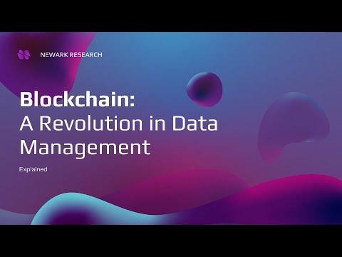 Blockchain : A Revolution in Data Management | Explained | Newark Research