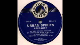 (1997) Urban Spirits - Pressure [Clay & Deller Industry Standard RMX]