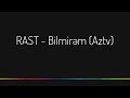 RAST — Bilmirəm | AZTV