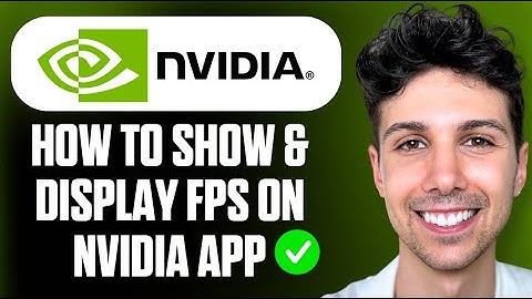 How to Show & Display FPS on NVIDIA App - Full Guide