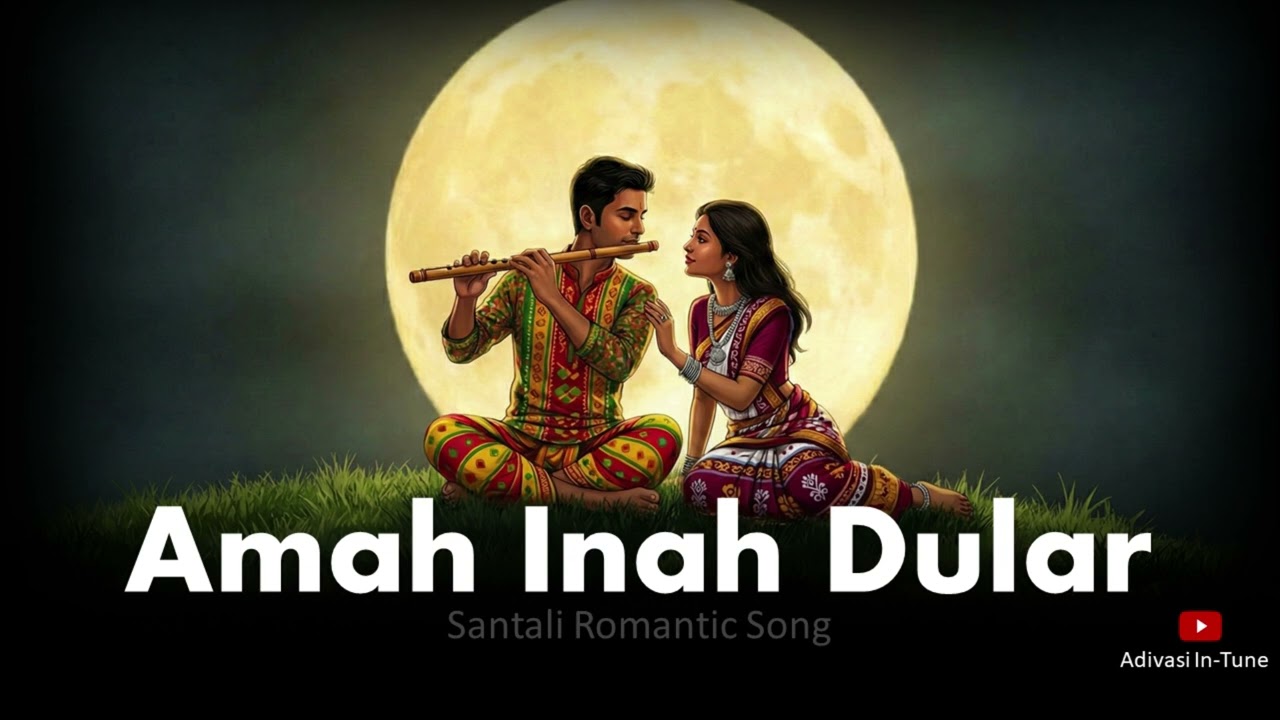 Amah inah Dular | Santali Romantic AI Original song | Adivasi In-Tune