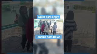 water park full enjoy smart value dallirajhara team//tandula dam Balod