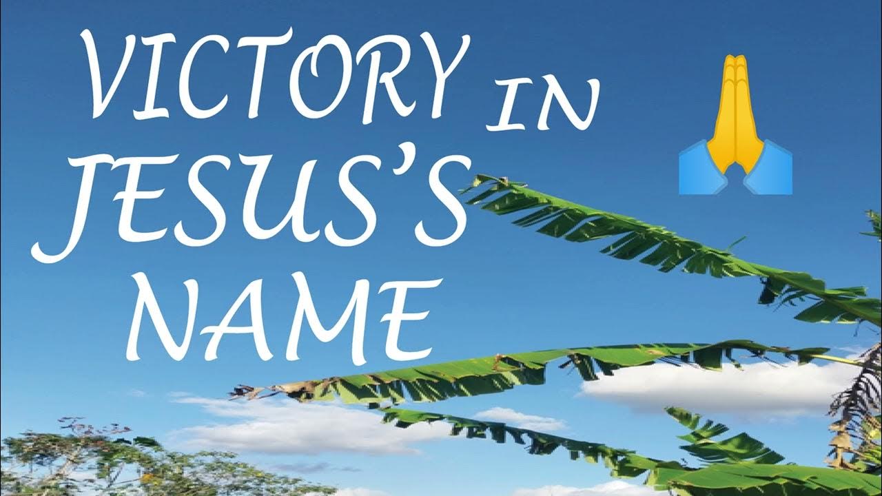 DECLARING VICTORY IN JESUS S NAME BIBLE SCRIPTURE READING  declaring-victory-in-jesus-s-name-bible-scripture-reading
