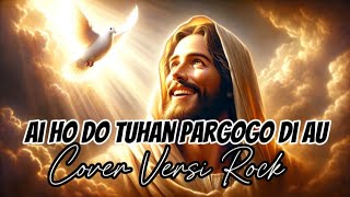DANG ALANI HAGOGO OKKI || LIRIK & COVER VERSI ROCK