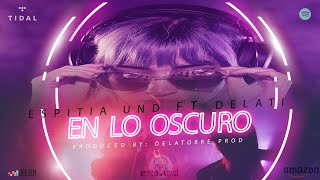 En lo oscuro (Espitia Ft Delati) Delatorre prod