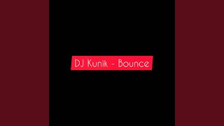 Video thumbnail of "DJ Kunik - Bounce"