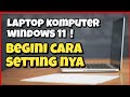 Maksimalkan Performa! Cara Setting Windows 11 Laptop untuk Pemula