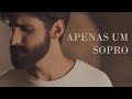 Apenas um sopro  matheus ferreira clipe oficial