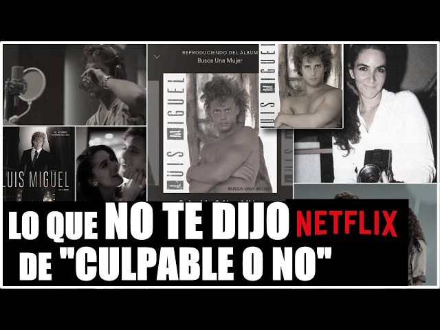 LUIS MIGUEL Y LOS DATOS QUE NETFLIX NO ABORDÓ SOBRE CULPABLE O NO Y OTROS ÉXITOS |LINEA DE TIEMPO class=