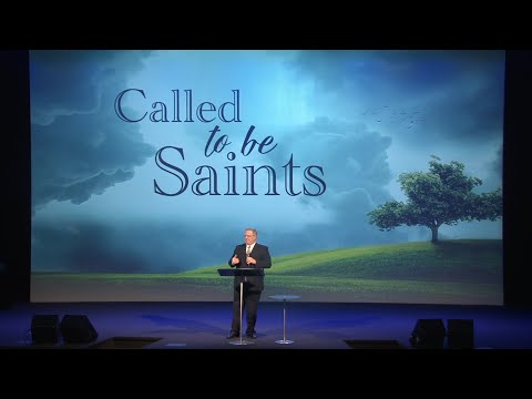 Called To Be Saints – Pastor Raymond Woodward