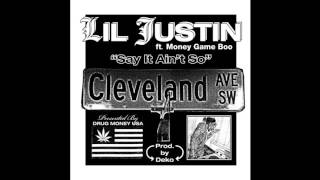 Lil Justin from Cleveland ft. Money Game Boo - "Say It Ain't So" (Prod. by Deko)
