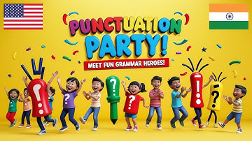 Punctuation Party! 🎉 Meet the Marks That Make Sentences Shine! Fun Grammar for Kids US & India