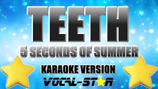 5 Seconds Of Summer  Teeth (Karaoke Version)