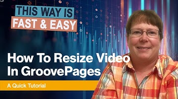 How To Resize Video In GroovePages
