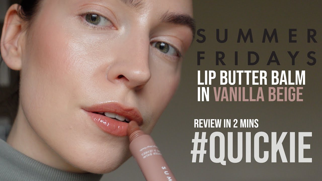 Summer Fridays Lip Butter Balm Vanilla Beige Review QUICKIE 2023 Summer Fridays Lip Butter Balm Vanilla Beige Review QUICKIE 2023