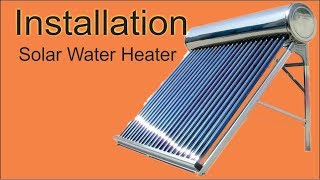 solar water heater installation  |सोलर वॉटर हीटर | Solar Water Heater |