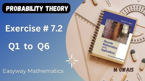 Exercise # 7.2  Q1 to Q6 (Probability Theory)|| Rosen Discrete Mathematics 7th Edition|| M.Owais