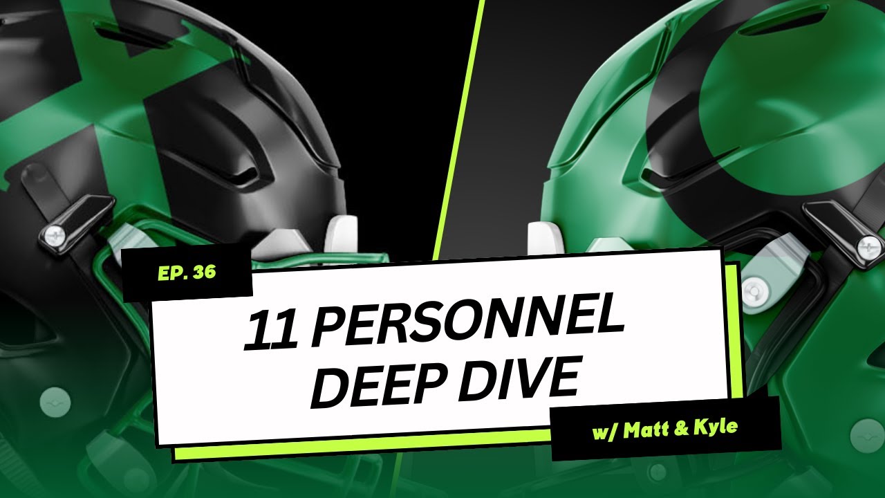 11 Personnel Deep Dive: Offense and Defense Tactics w/ Matt & Kyle