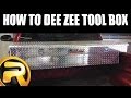 How to Install Dee Zee Truck Bed Tool Box