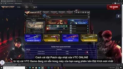 Hướng dẩn cài đặt Game Đột Kích phiên bản mới nhất của VTC online 2020
