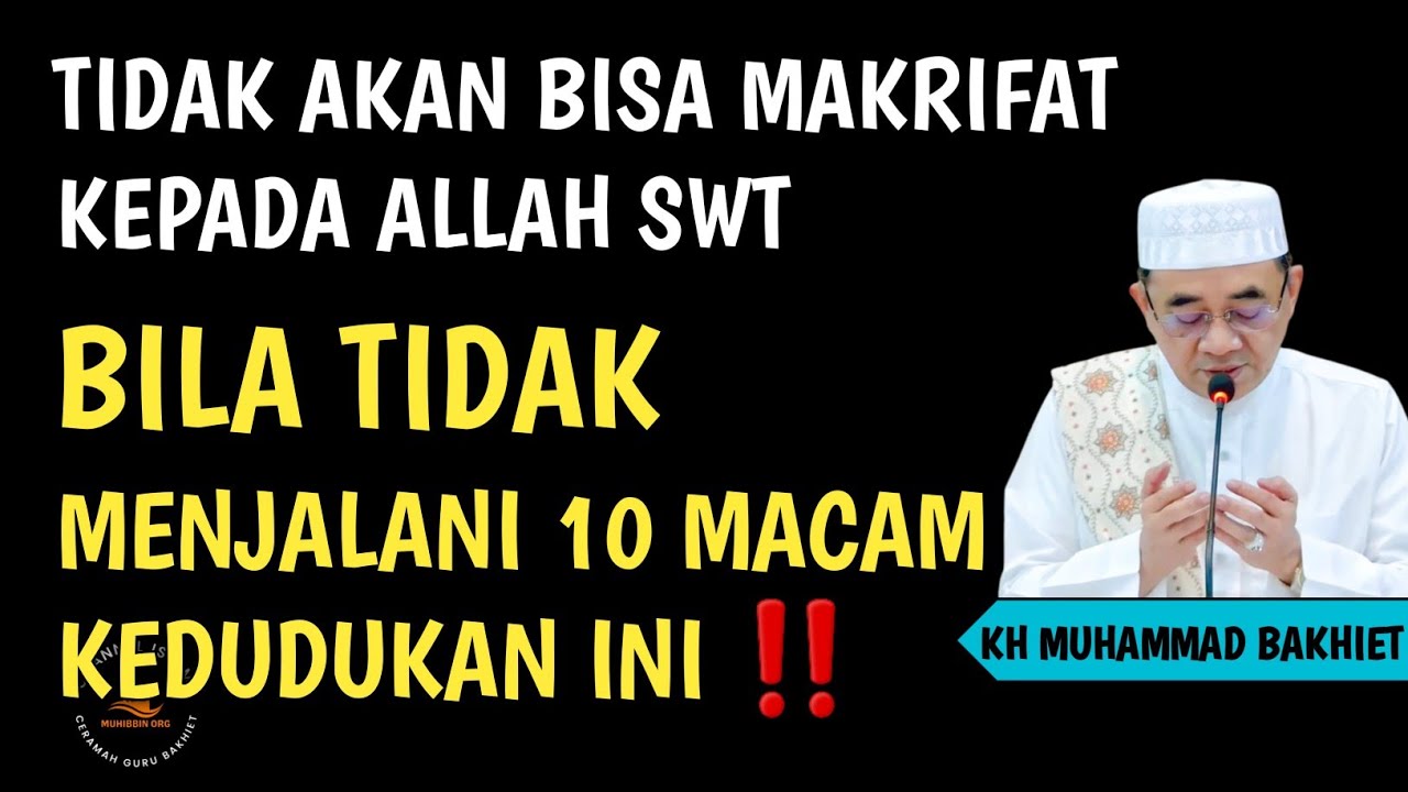Orang Yang Ingin Makrifat Kepada Allah Mesti Menjalani 10 Macam Kedudukan Ini‼️Guru Bakhiet