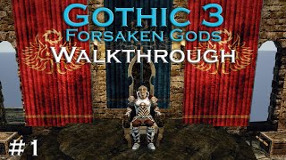 Gothic 3 Forsaken Gods - Walkthrough - Part 1