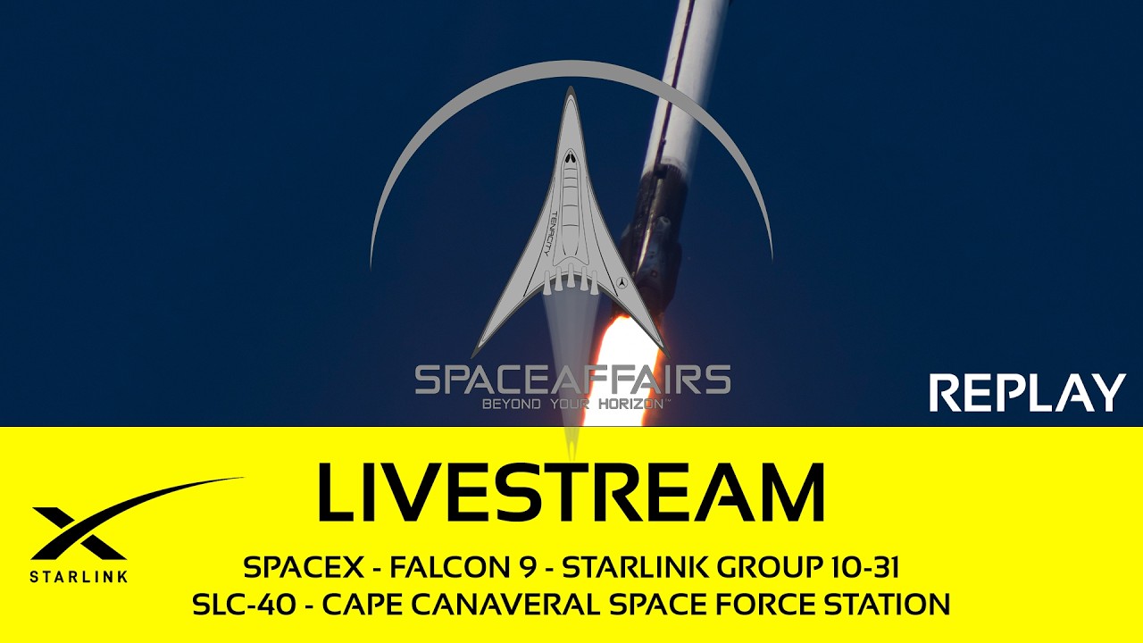 GO! - SpaceX - Falcon 9 - Starlink 10-31 - SLC-40 - Cape Canaveral SFS - Space Affairs Live video thumbnail