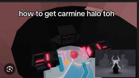 How To Get Carmine Halo TOH