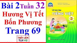 Vở Bài Tập Tiếng Việt Lớp 3 Bài 2 Tuần 32 | Hương Vị Tết Bốn Phương | Trang 69 | Chân Trời Sáng Tạo