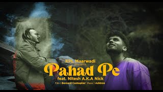 Pahad pe Ft. Nitesh A.K.A Nick | KPL |  