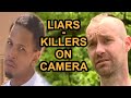 LIARS - Killers on Camera (Before Arrest)