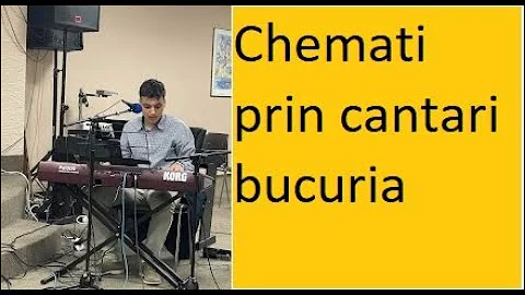 Chemati prin cantari bucuria - melodie  cantata de...